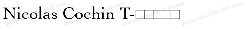 Nicolas Cochin T字体转换